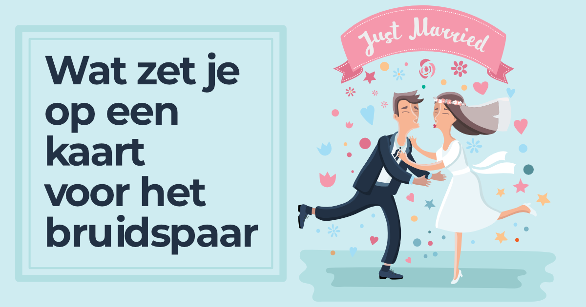Wat zet je op een kaart voor het bruidspaar